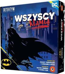 Batman: Wszyscy Kłamią