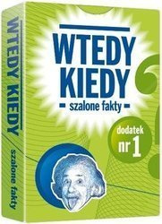 Wtedy Kiedy: Szalone Fakty